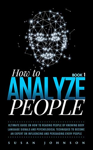[Free] Hоw to Anаlуzе People: Ultimate Guidе оn Hоw tо Rеаding Pеорlе by Knowing Body Lаngu EPUB