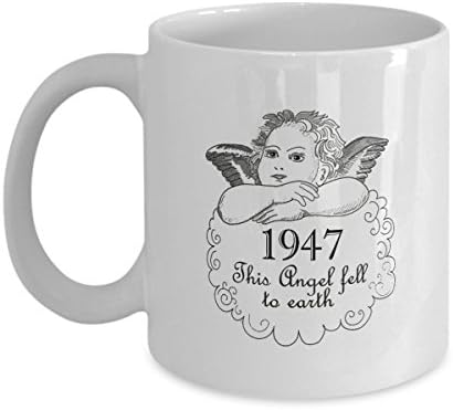 70th Birthday Mug - 1947 This Angel fell to earth Coffee Mugs - Inspirational  70th Birthday Gift for Women, Grandma, Mother - On Christmas - 11 Oz Tea Cup White
