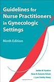 Guidelines for Nurse Practitioners in Gynecologic Settings, 9th Edition, , 0826103006