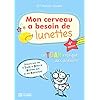 Mon cerveau a besoin de lunettes – Le TDAH explique aux enfants – 4e édition