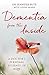 Dementia from the Inside: A Doctor's Personal Journey of Hope by Dr Jennifer Bute, Louise Morse