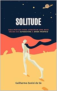 Livro Solitude: Guia Prático para Construir uma Base Sólida da Autoestima e Amor-próprio