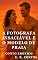 Livro A Fotografa Insaciável e o Modelo de Praia (S. T. Contos)