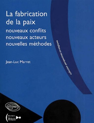 La  fabrication de la paix