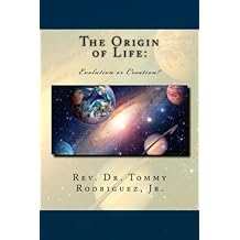 The Origin of Life:: Evolution or Creation?