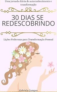 Livro 30 Dias se Redescobrindo: Uma jornada diária de autoconhecimento e transformação.