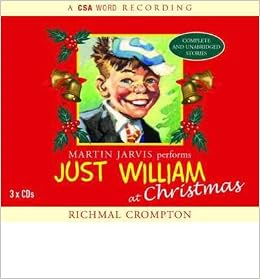 Just William At Christmas Cd Audio Common By Author Richmal Crompton Read By Martin Jarvis 0884685792234 Amazon Com Books