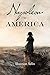 Napoleon in America by Shannon Selin