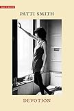 Devotion (Why I Write) by Patti Smith