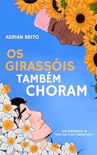 Livro Os Girassóis Também Choram