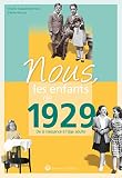 Nous, les enfants de 1929: De la naissance à l'âge adulte (French Edition) by