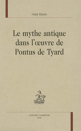 Le  mythe antique dans l'oeuvre de Pontus de Tyard
