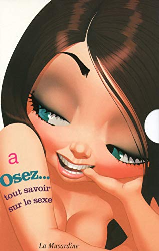 Osez tout savoir sur le sexe : Coffret 3 volumes (French Edition) by (Paperback)
