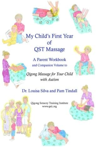 My Child's First Year of Qigong Massage: A Parent Workbook and Companion Volume to Qigong Massage for Your Child with Autism