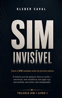 Livro Sim Invisível: Como o SIM acontece antes da primeira palavra (Trilogia Sim)