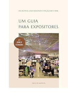 Livro UM GUIA PARA EXPOSITORES: DICAS PARA UMA BOA PARTICIPAÇÃO EM FEIRAS DE NEGÓCIOS