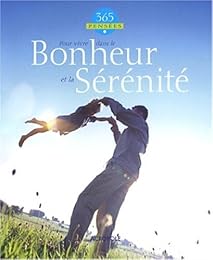 365 pensées pour vivre dans le bonheur et la sérénité