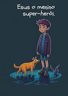 Livro Esus o menino super-herói.: Uma aventura especial com esse menino que tem superpoderes .