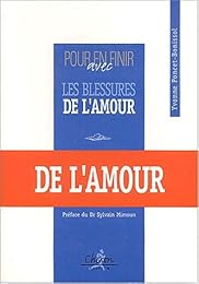 Pour en finir avec les blessures de l'amour