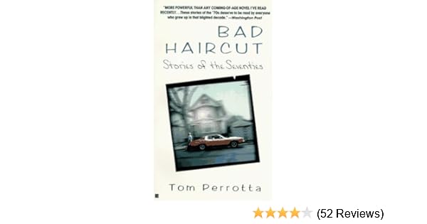 Bad Haircut Stories Of The Seventies Tom Perrotta 9780425149423