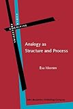 Analogy as Structure and Process, Itkonen, Esa, 9027223661