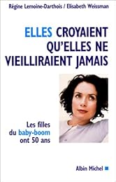 Elles croyaient qu'elles ne vieilliraient jamais