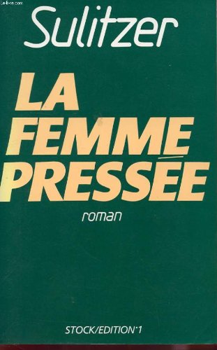 La femme pressée