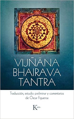 Vijnana Bhairava Tantra Clasicos Spanish Edition Figueroa Castro Oscar Carlos 9788499885568 Amazon Com Books