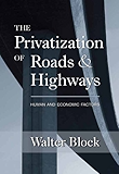 The Privatization of Roads and Highways: Human and Economic Factors (LvMI)