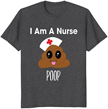 Mens I Am A Nurse Poop Emoji T-Shirt - Funny Nurse Gifts Tees Small Dark Heather