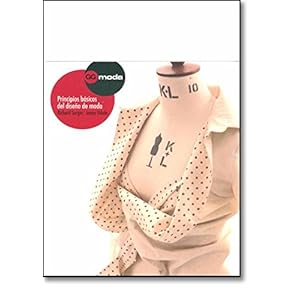 Principios Basicos Del Diseno De Moda/ Basic Principles of Fashion Desing (Spanish Edition)