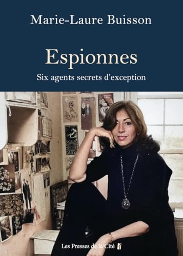 Espionnes: six agents secrets audacieuses