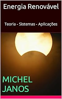 Livro Energia Renovável: Teoria - Sistemas - Aplicações