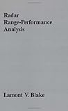 Radar Range-Performance Analysis (Artech House Radar Library) by Lamont V. Blake