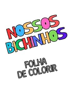 Livro Nossos Bichinhos: Folhas para Colorir