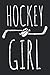 Hockey Girl: Blank Lined Journal To Write In Hockey Notebook by 