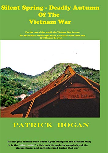 Silent Spring - Deadly Autumn of the Vietnam War by [Hogan, Patrick]