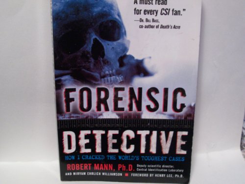 Forensic Detective: How I Cracked the World's T... 0739479741 Book Cover