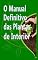 Livro O Manual Definitivo das Plantas de Interior: Seu Guia Botânico Abrangente | Dicas, Técnicas e Solução de Problemas para Plantas de Interior Saudáveis