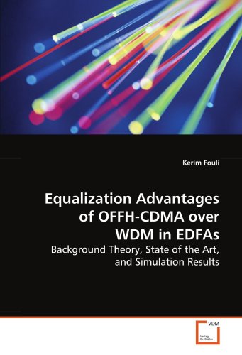 Equalization Advantages of OFFH-CDMA over WDM in EDFAs: Background Theory, State of the Art, and Simulation Results