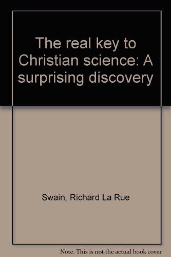 The real key to Christian science: A surprising discovery