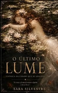 Livro O ÚLTIMO LUME: Crônica da cidade que se apagava