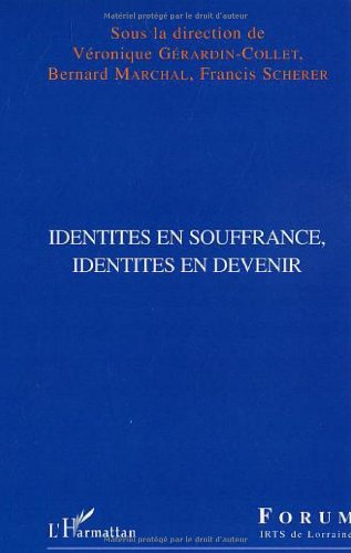 Identités en souffrance, identités en devenir
