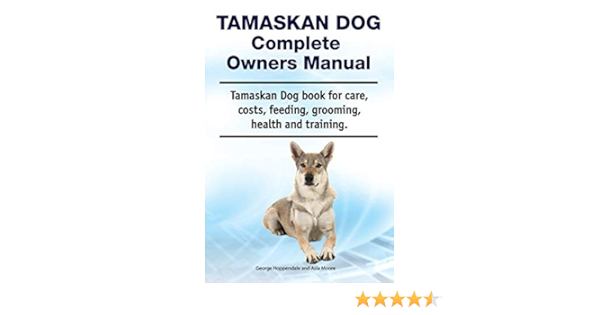 Tamaskan Dog Complete Owners Manual Tamaskan Dog Book For Care Costs Feeding Grooming Health And Training Hoppendale George Moore Asia Amazon Com Tr Kitap