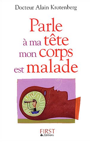 Parle à ma tête, mon corps est malade