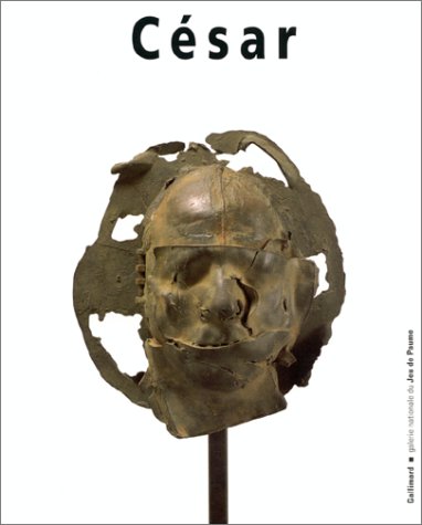 César (French Edition) by César Baldaccini (Paperback)