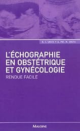 L' échographie en obstétrique et gynécologie rendue facile