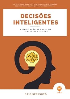 Livro Decisões Inteligentes - A Utilização de Dados na Tomada de Decisão