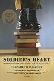 Book cover for Soldier's Heart: Reading Literature Through Peace and War at West Point
