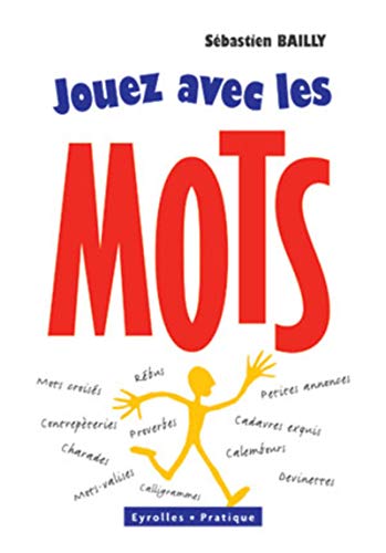 Jouez avec les mots by Sébastien Bailly